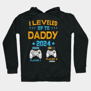 I Leveled Up To Daddy 2024 Funny Soon To Be Dad 2024 Hoodie